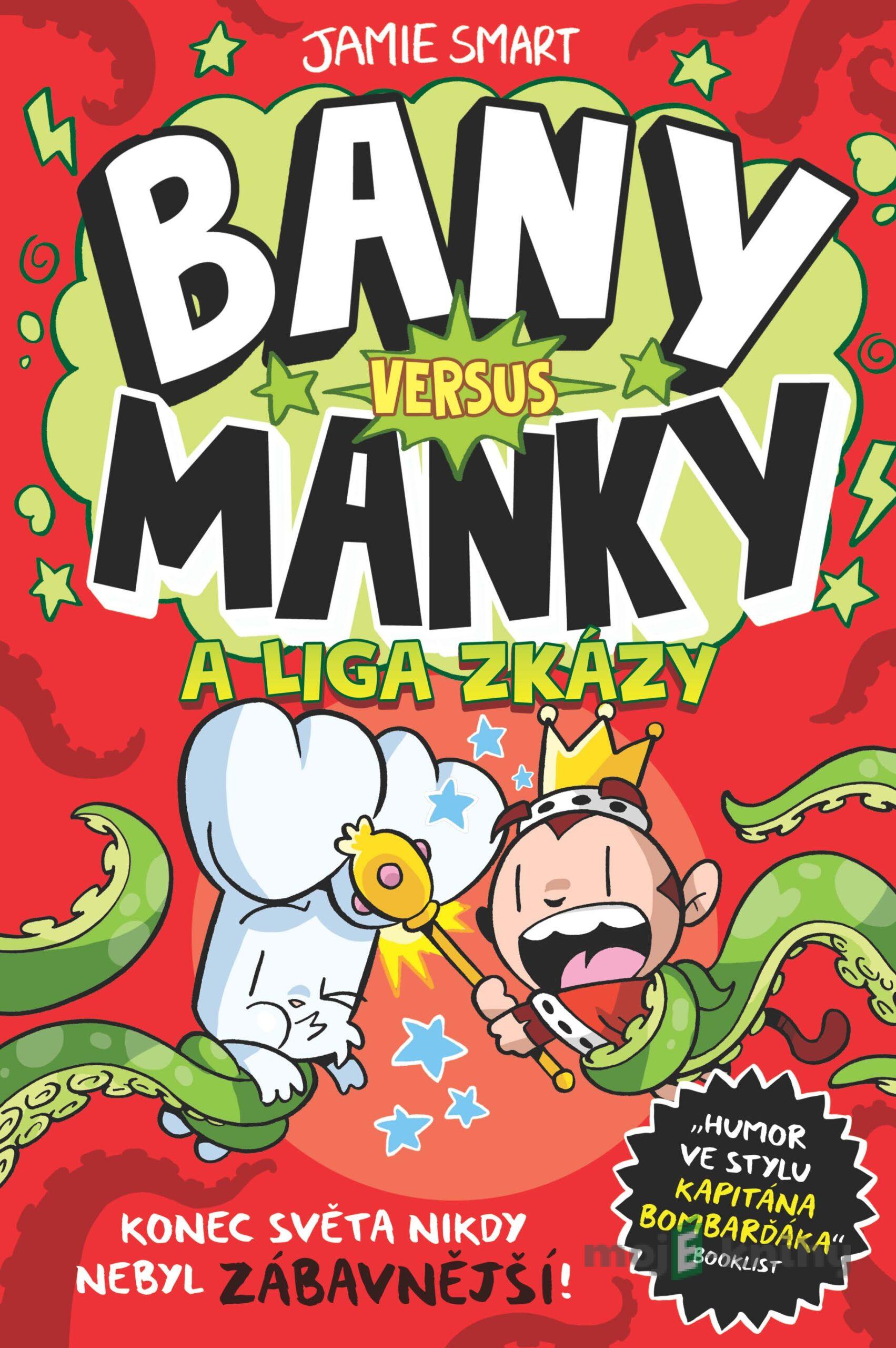 Bany versus Manky a liga zkázy - Jamie Smart Bany versus Manky a liga zkázy - Jamie Smart