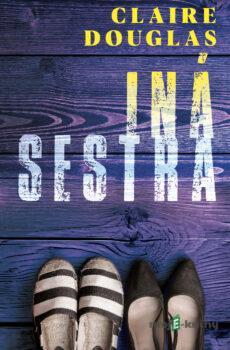 Iná sestra - Claire Douglas