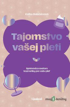 Tajomstvo vašej pleti - Katarína Balabánová
