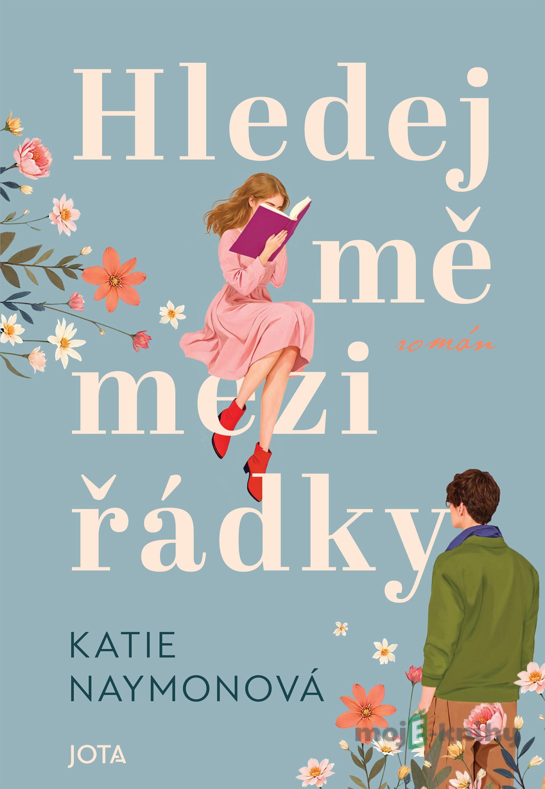 Hledej mě mezi řádky - Katie Naymon Hledej mě mezi řádky - Katie Naymon