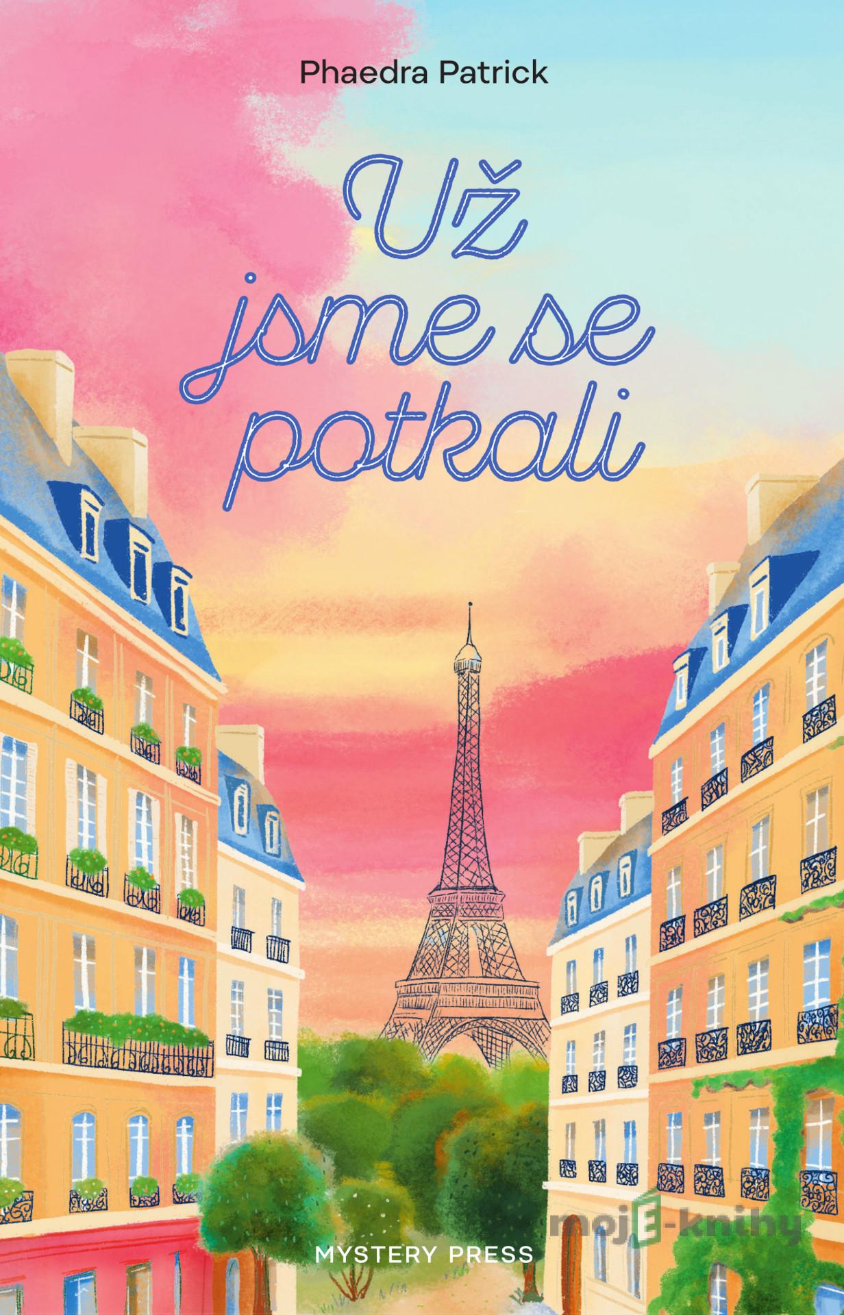 Už jsme se potkali - Phaedra Patrick Už jsme se potkali - Phaedra Patrick