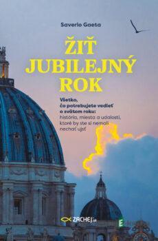 Žiť jubilejný rok - Saverio Gaeta