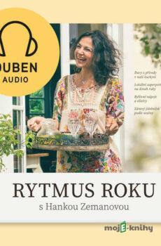 Rytmus roku s Hankou Zemanovou - Duben - Hana Zemanová