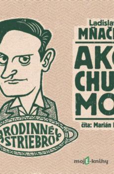 Ako chutí moc - Ladislav Mňačko