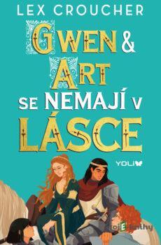 Gwen & Art se nemají v lásce - Lex Croucher