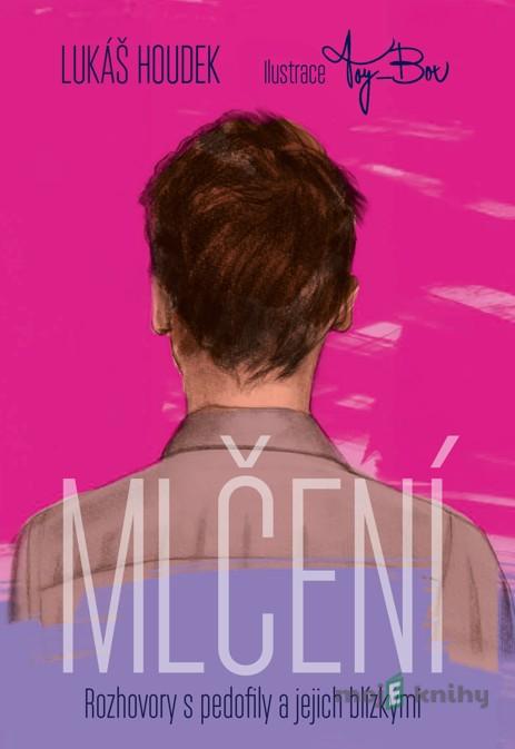 Mlčení - Lukáš Houdek Mlčení - Lukáš Houdek