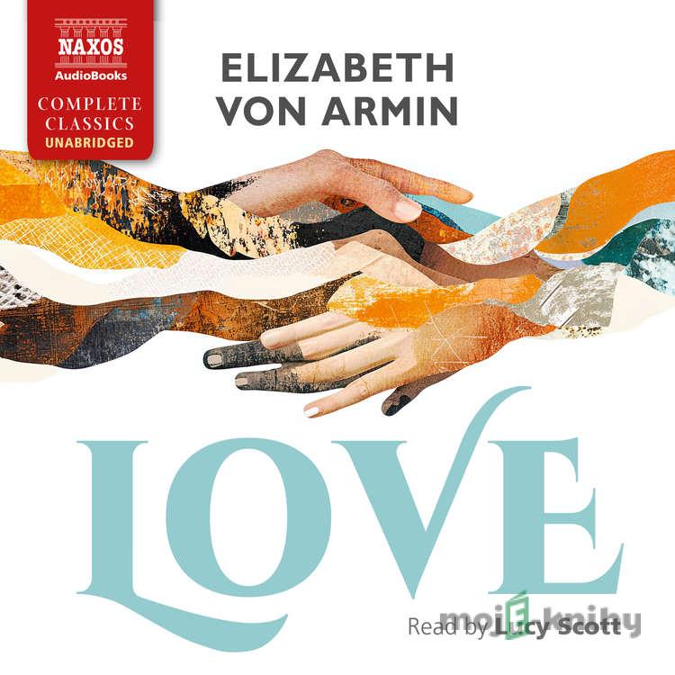 Love - Elizabeth von Arnim Love - Elizabeth von Arnim