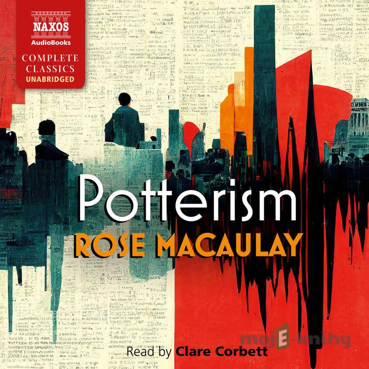 Potterism - Rose Macaulay Potterism - Rose Macaulay