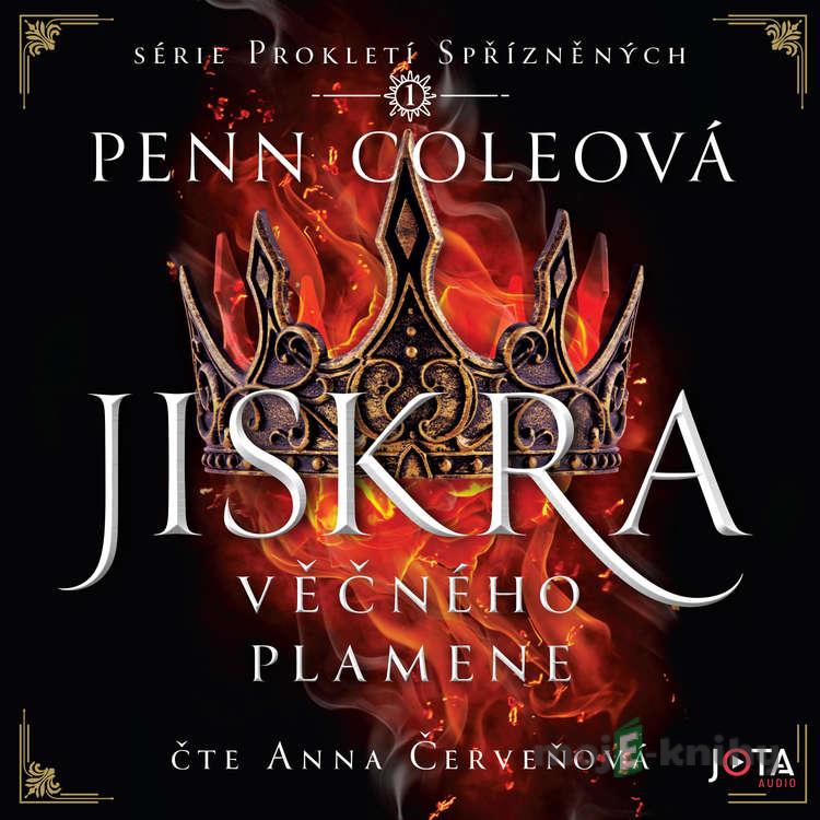 Jiskra Věčného plamene - Penn Cole Jiskra Věčného plamene - Penn Cole