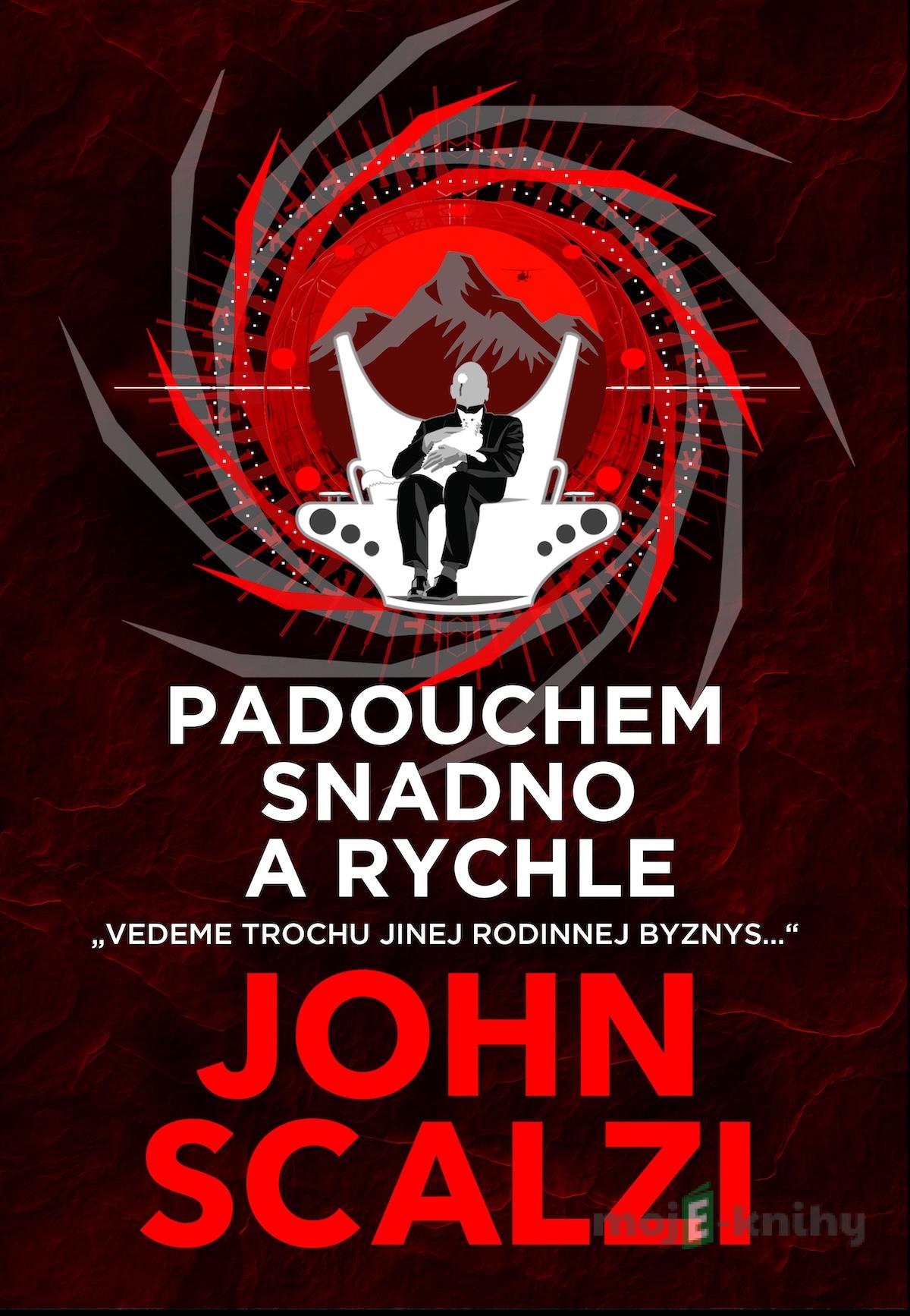 Padouchem snadno a rychle - John Scalzi Padouchem snadno a rychle - John Scalzi