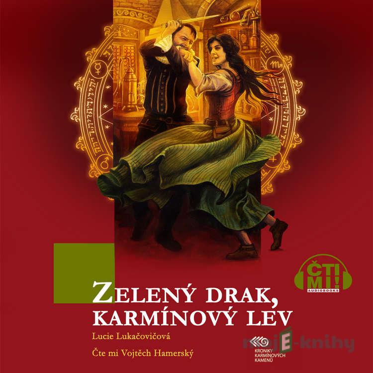 Zelený drak, karmínový lev - Lucie Lukačovičová Zelený drak, karmínový lev - Lucie Lukačovičová