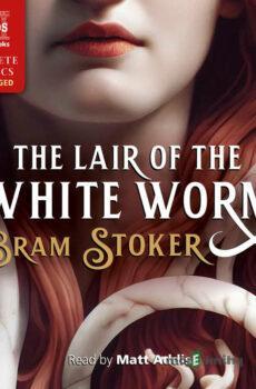 The Lair of the White Worm - Bram Stoker