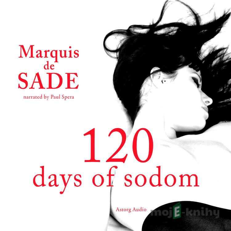 120 Days of Sodom (EN) - Marquis de Sade 120 Days of Sodom (EN) - Marquis de Sade