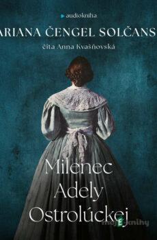 Milenec Adely Ostroluckej - Mariana Čengel Solčanská