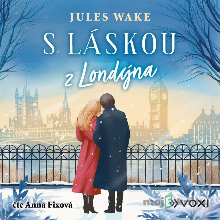 S láskou z Londýna - Jules Wake S láskou z Londýna - Jules Wake