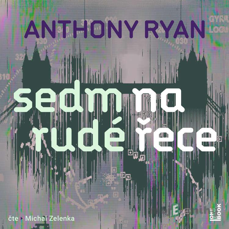 Sedm na rudé řece - Anthony Ryan Sedm na rudé řece - Anthony Ryan