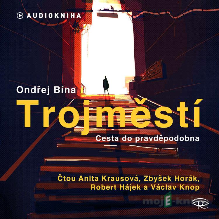 Trojměstí - Ondřej Bína Trojměstí - Ondřej Bína