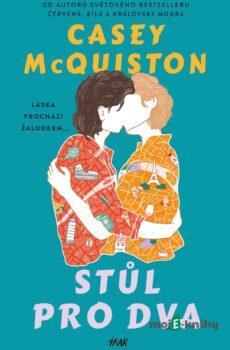 Stůl pro dva - Casey McQuiston