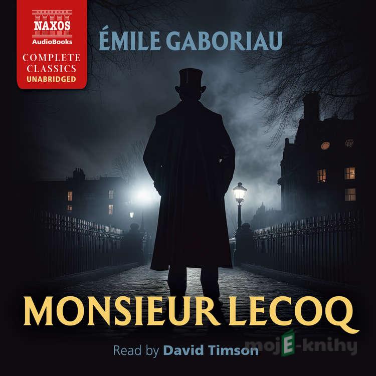Monsieur Lecoq - Émile Gaboriau Monsieur Lecoq - Émile Gaboriau