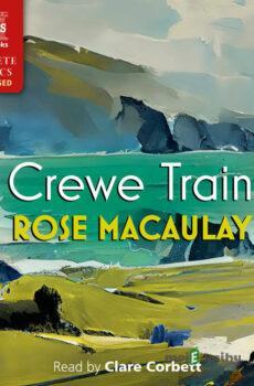 Crewe Train - Rose Macaulay
