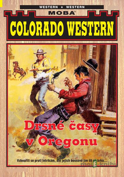 Drsné časy v Oregonu - John Kirby Drsné časy v Oregonu - John Kirby
