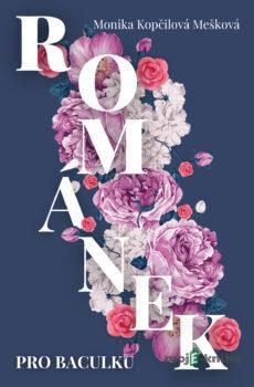 Románek pro baculku - Monika Kopčilová Mešková