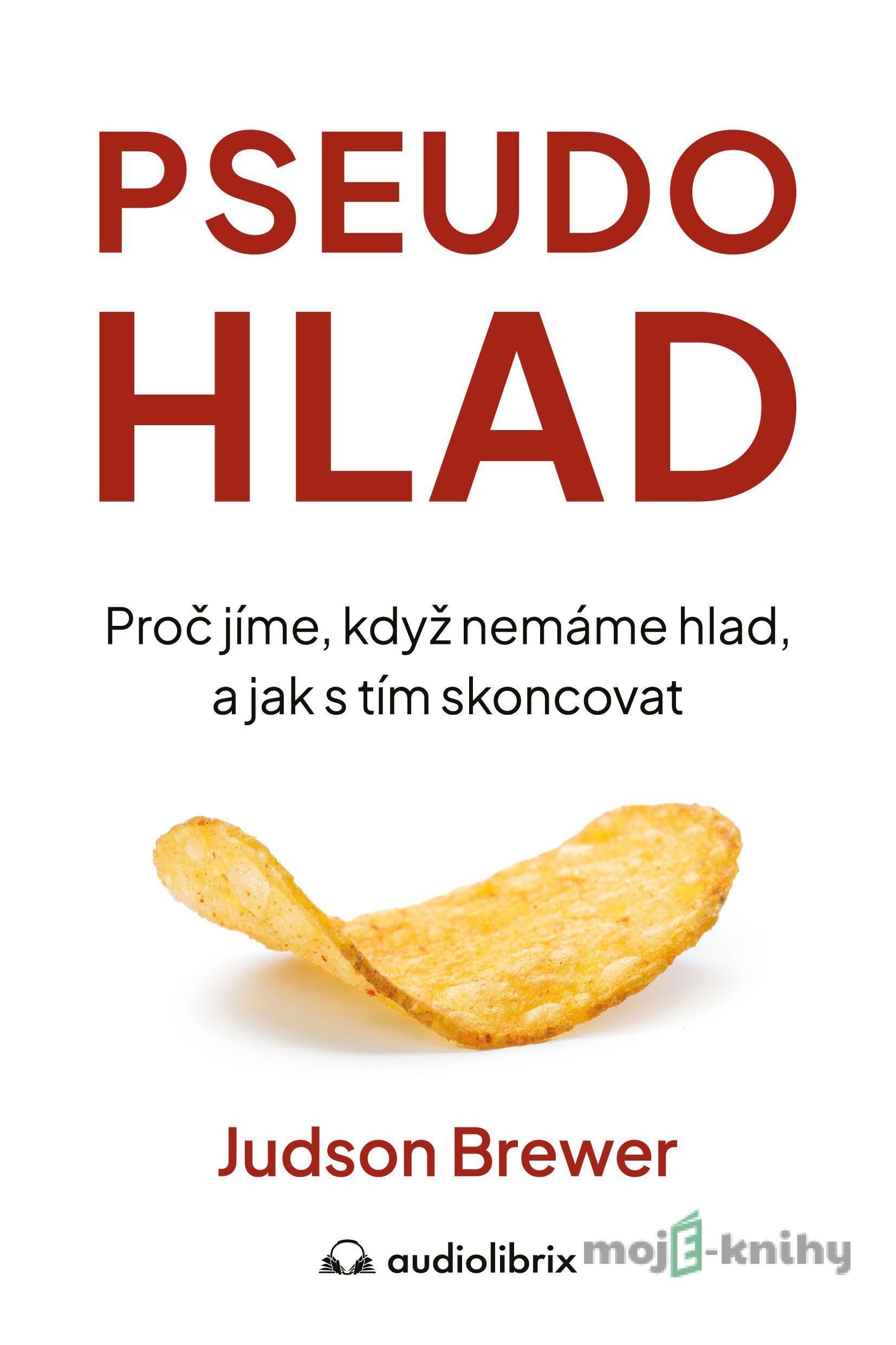 Pseudohlad - Judson Brewer Pseudohlad - Judson Brewer