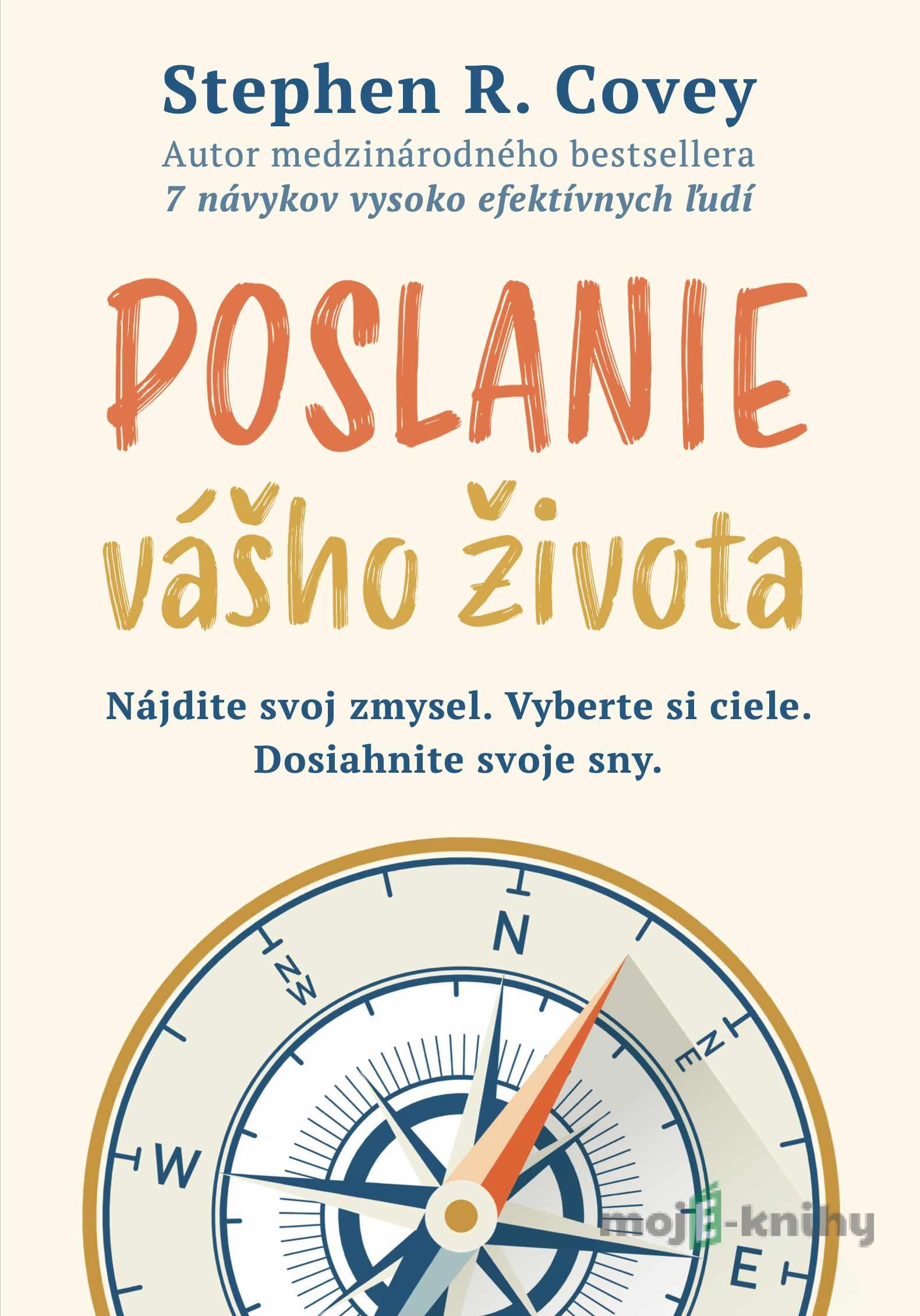 Poslanie vášho života - Stephen R. Covey Poslanie vášho života - Stephen R. Covey