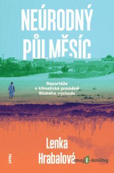 Neúrodný půlměsíc - Lenka Hrabalová