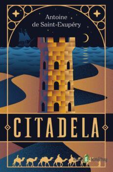 Citadela - Antoine de Saint-Exupéry
