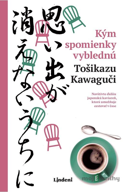 Kým spomienky vyblednú - Toshikazu Kawaguchi Kým spomienky vyblednú - Toshikazu Kawaguchi