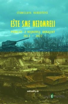 Ešte sme nezomreli - Stanislava Harkotová
