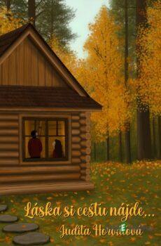 Láska si cestu nájde... - Judita Horvátová