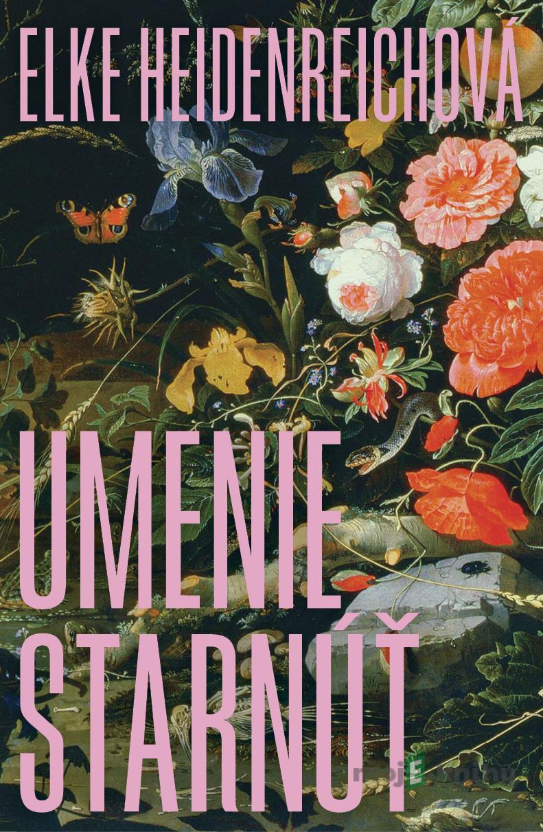 Umenie starnúť - Elke Heidenreich Umenie starnúť - Elke Heidenreich