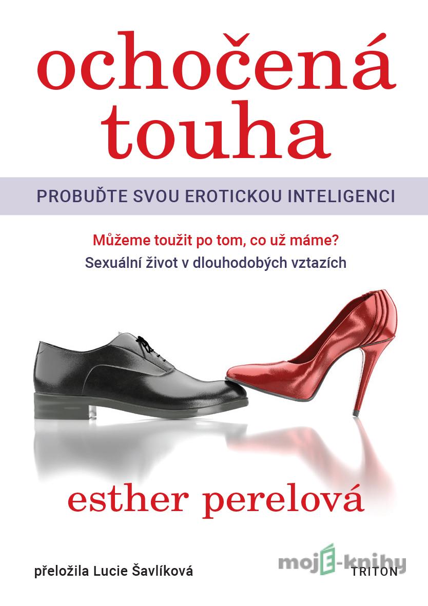Ochočená touha - Esther Perelová Ochočená touha - Esther Perelová
