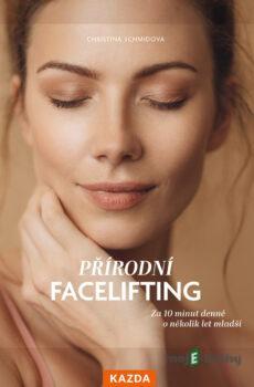 Přírodní facelifting - Christina  Schmidová