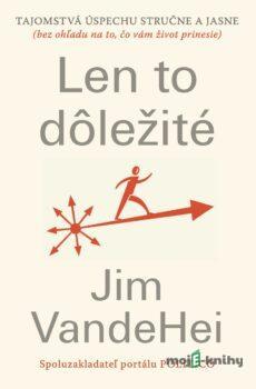 Len to dôležité - Jim VandeHei