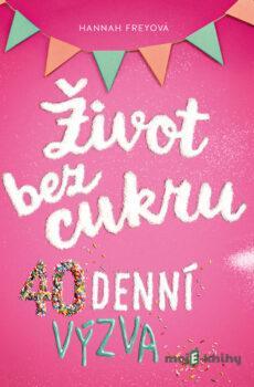 Život bez cukru - Hannah Frey