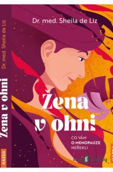 Žena v ohni - Sheila de Liz