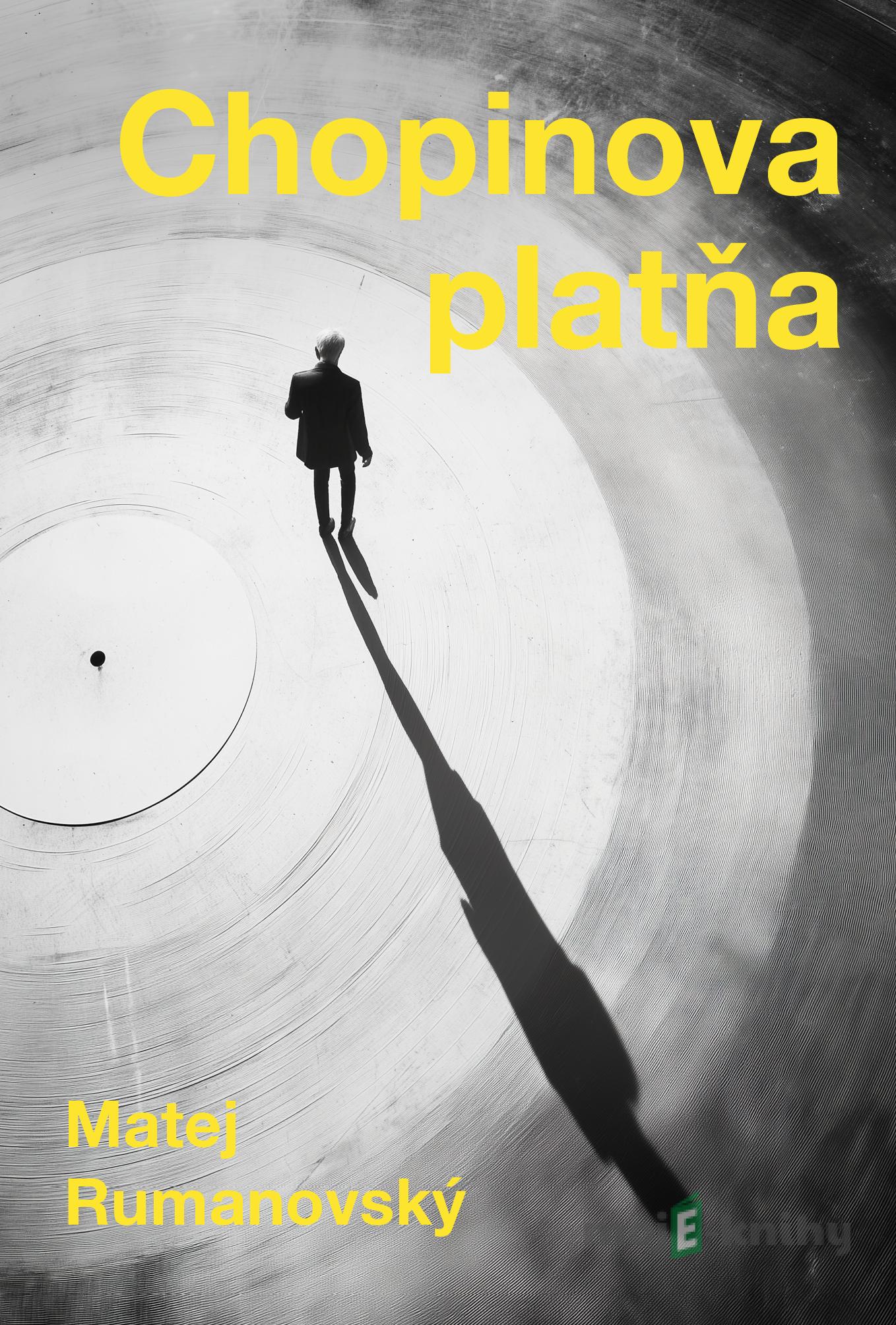 Chopinova platňa - Matej Rumanovský Chopinova platňa - Matej Rumanovský