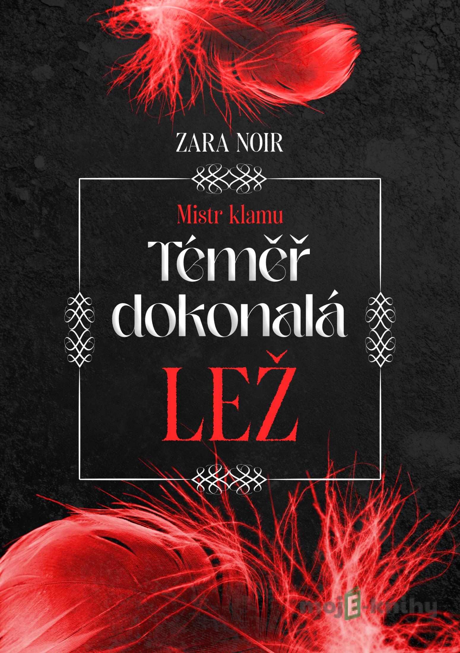 Téměř dokonalá lež - Zara Noir Téměř dokonalá lež - Zara Noir