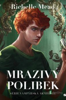 Mrazivý polibek - Richelle Mead