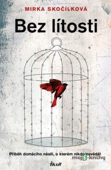 Bez lítosti - Mirka Skočílková
