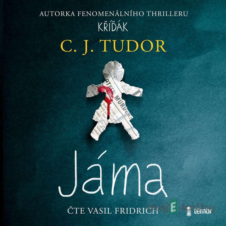 Jáma – 2. vydání - C. J. Tudor Jáma – 2. vydání - C. J. Tudor