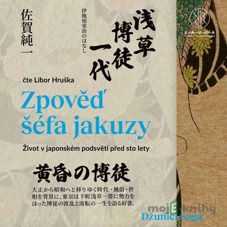 Zpověď šéfa jakuzy - Džuniči Saga Zpověď šéfa jakuzy - Džuniči Saga
