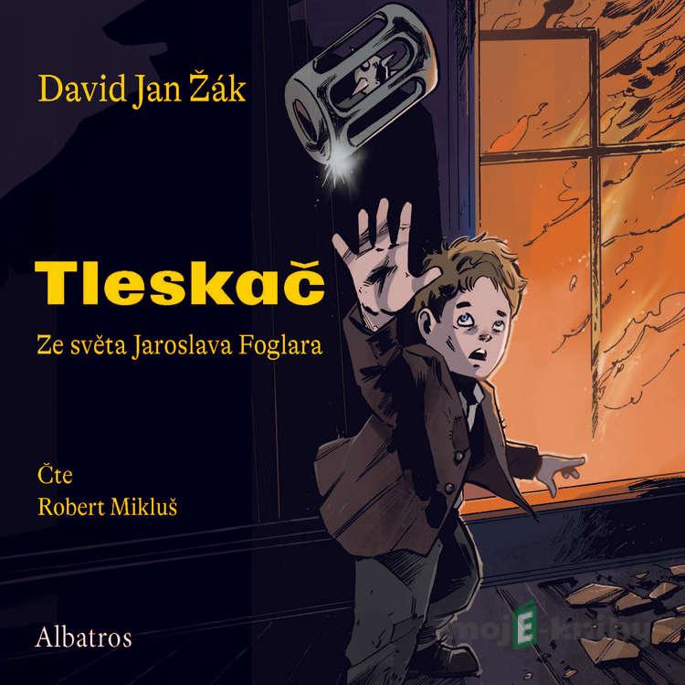 Tleskač - Jaroslav Foglar,David Jan Žák Tleskač - Jaroslav Foglar,David Jan Žák