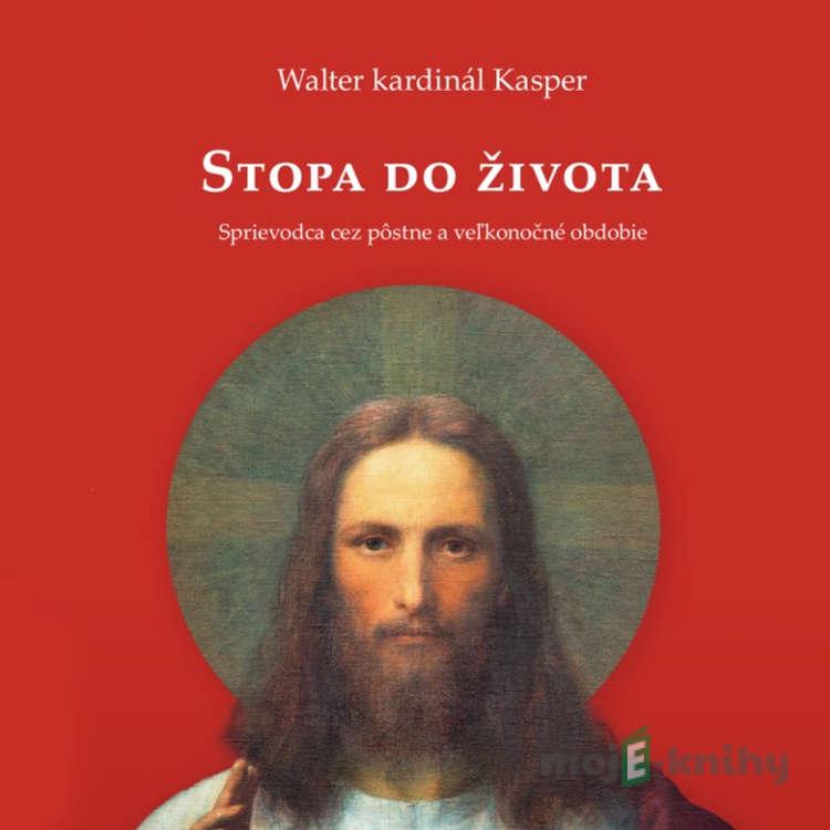 Stopa do života - Walter kardinál Kasper Stopa do života - Walter kardinál Kasper