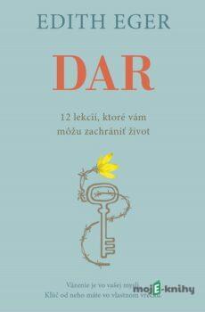 Dar (nahovorené neurálnym hlasom) - Edith Eva Eger, Esmé Schwall Weigand