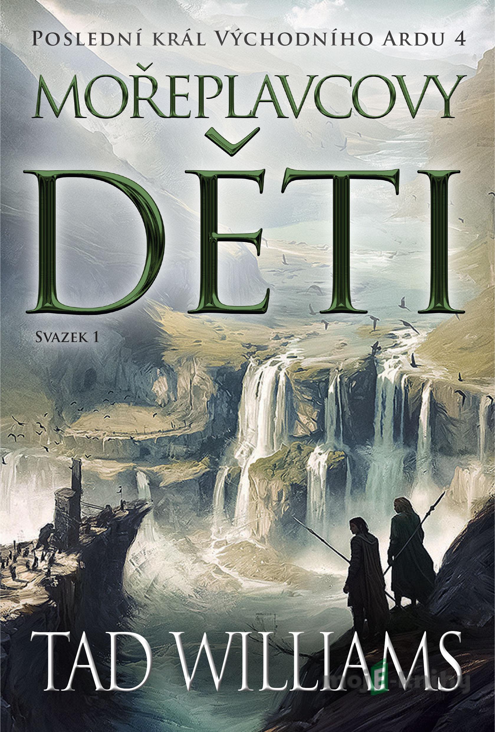 Mořeplavcovy děti - 1. svazek - Tad Williams Mořeplavcovy děti - 1. svazek - Tad Williams