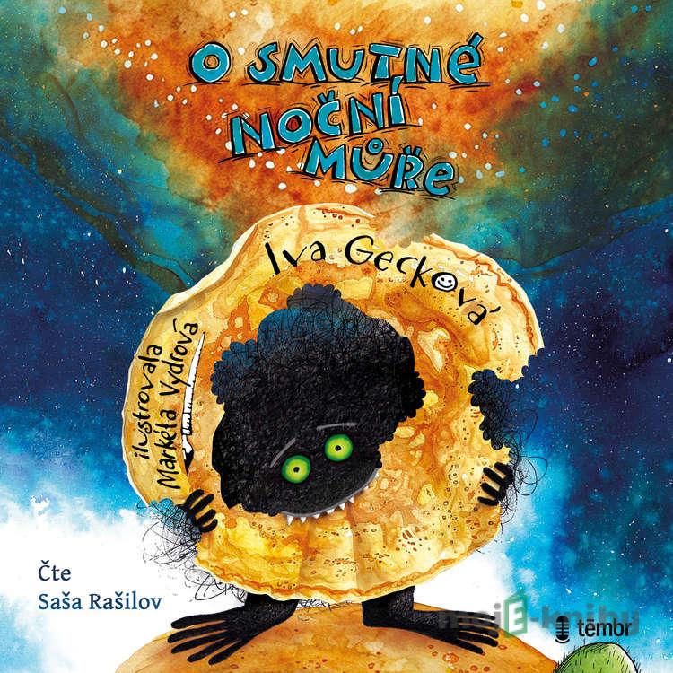 O smutné noční můře - Iva Gecková O smutné noční můře - Iva Gecková